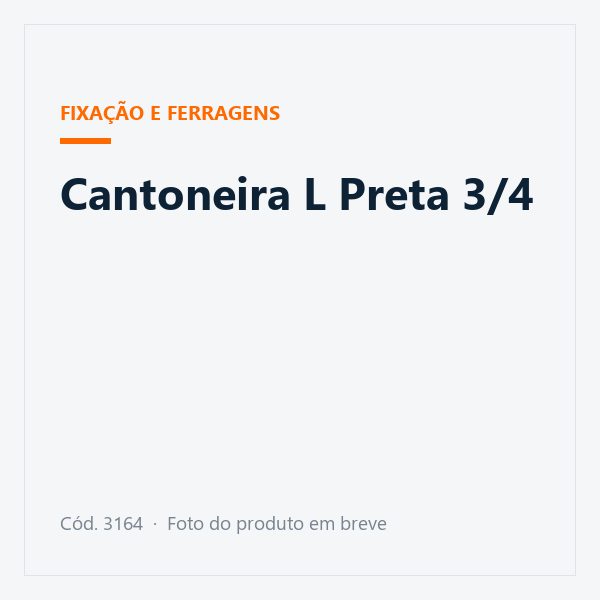 Cantoneira L Preta 3/4
