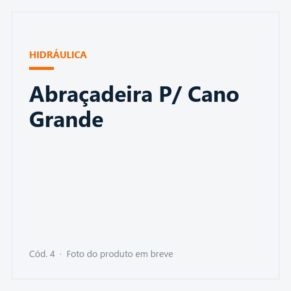 Abraçadeira P/ Cano Grande