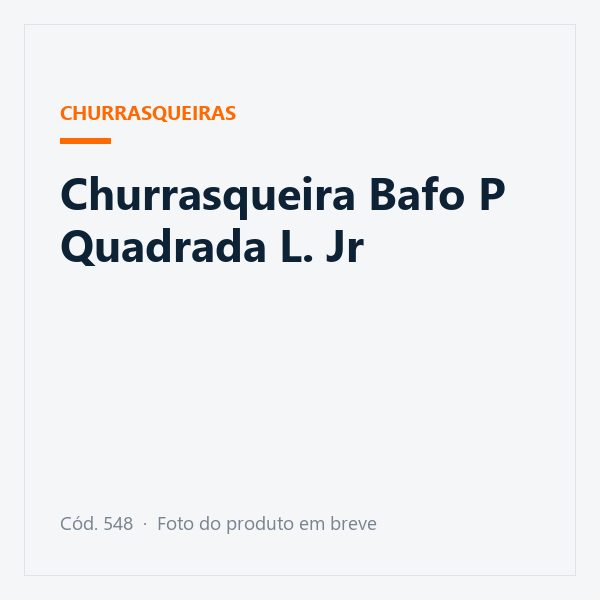 Churrasqueira Bafo P Quadrada L. Jr