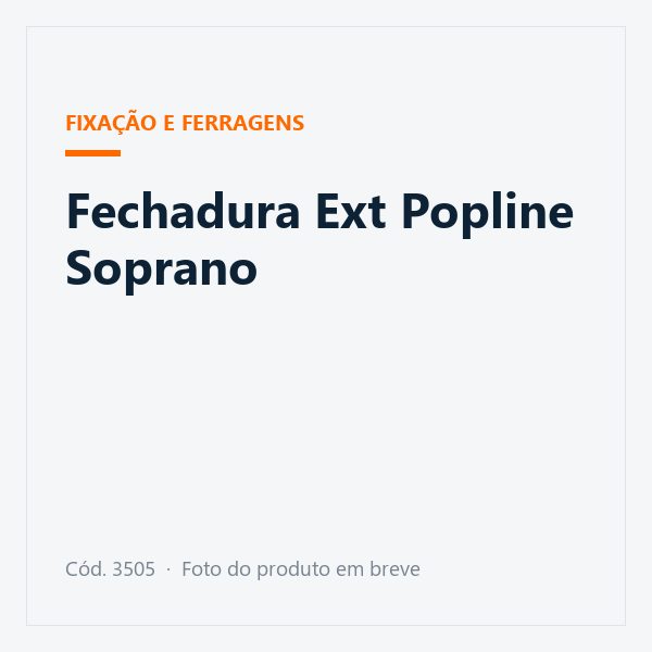 Fechadura Ext Popline Soprano