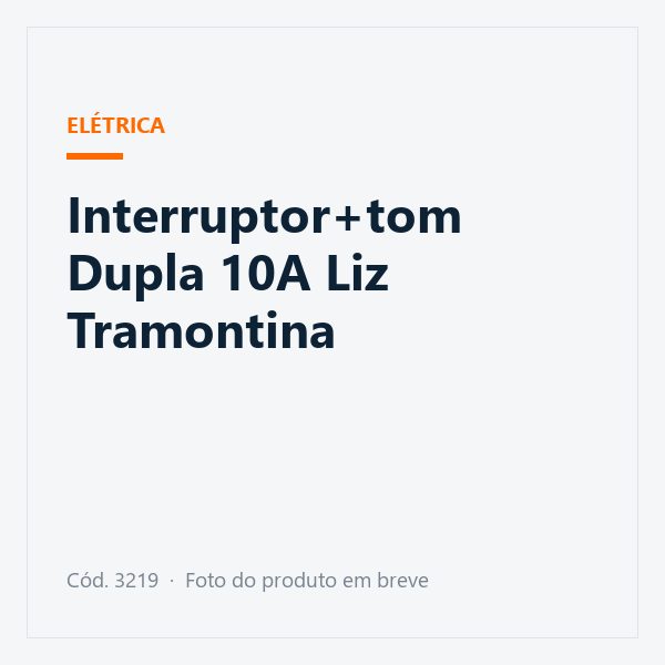 Interruptor+tom Dupla 10A Liz Tramontina