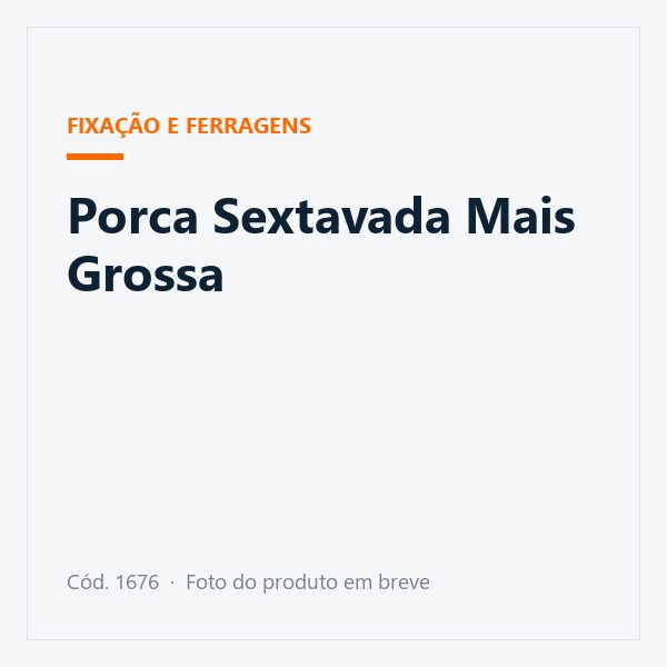 Porca Sextavada Mais Grossa