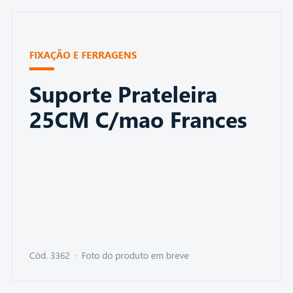 Suporte Prateleira 25CM C/mao Frances