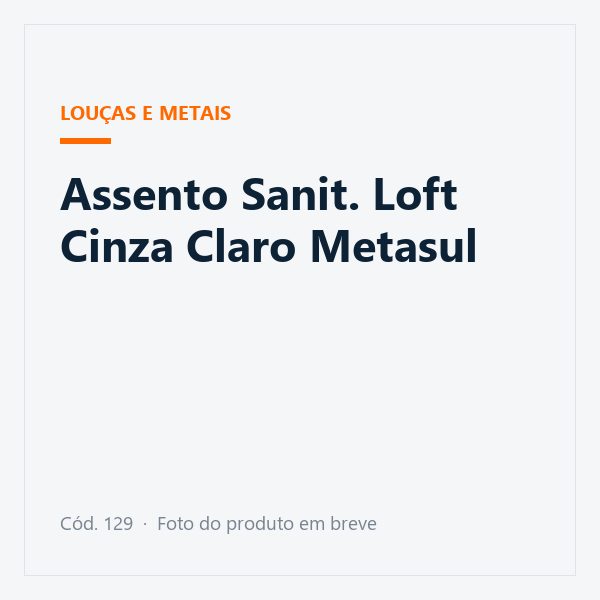 Assento Sanit. Loft Cinza Claro Metasul