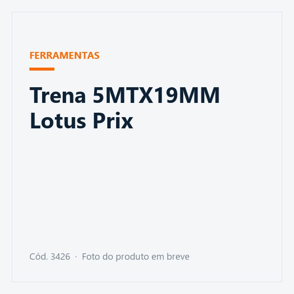 Trena 5MTX19MM Lotus Prix